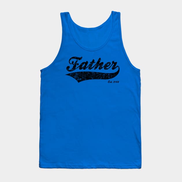 Father Est. 2005 Tank Top by RomanSparrows